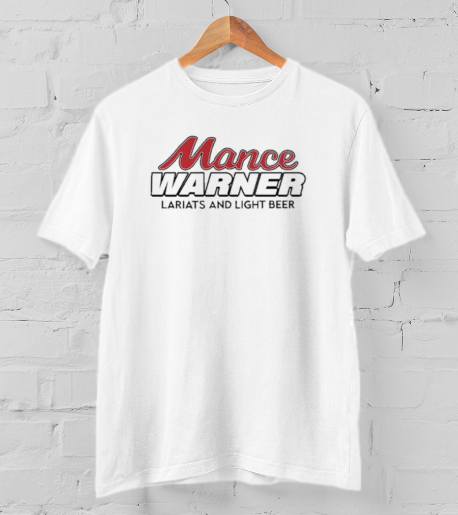 Mance Warner Lariats And Light Beer Essentials T-Shirt