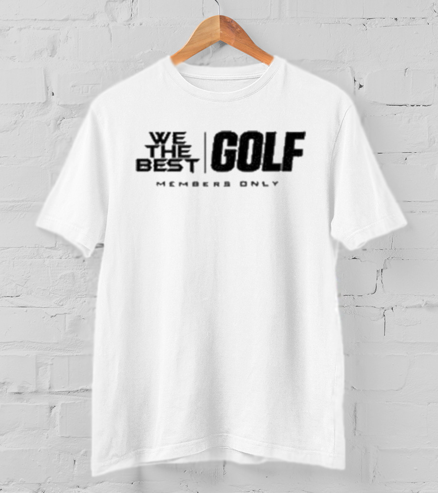 We The Best Golf Ivory Members Only Let's Go Golfing T-Shirt
