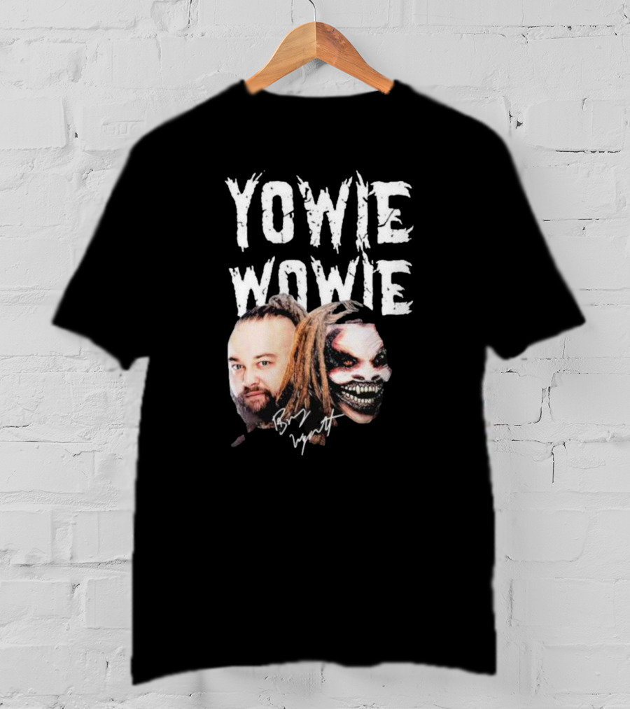 Yowie Wowie Bray Wyatt Signature And Image T-Shirt