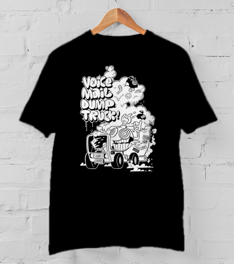 Voice Mail Dump Truck EGB Omaps Crude Joy Lucky T-Shirt