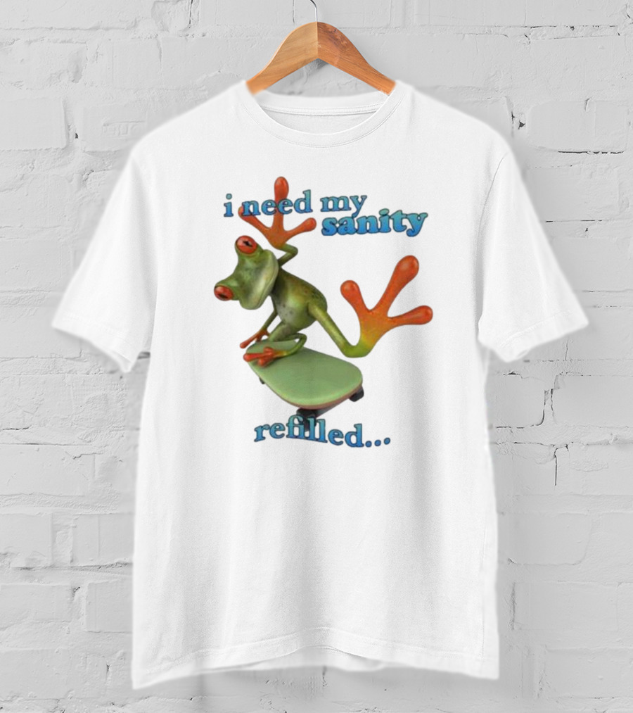 I Need My Sanity Refilled Frog Skateboard T-Shirt