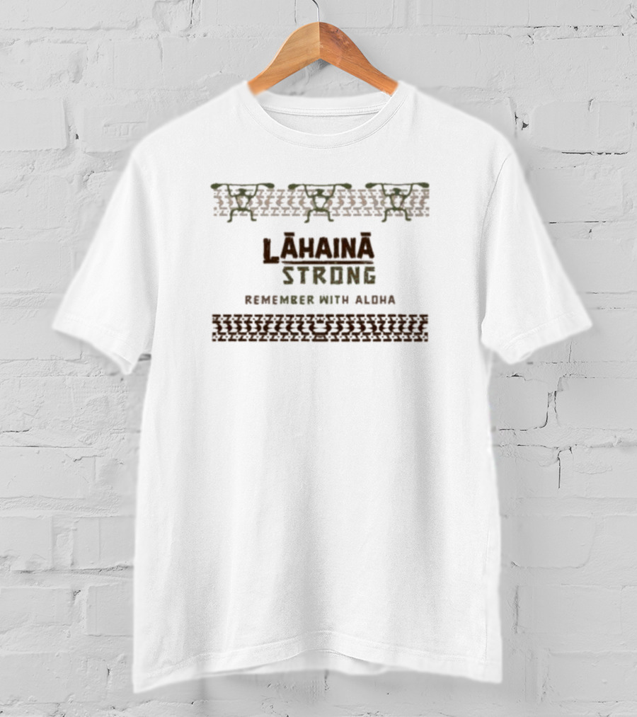 Lahaina Strong Remember With Aloha T-Shirt