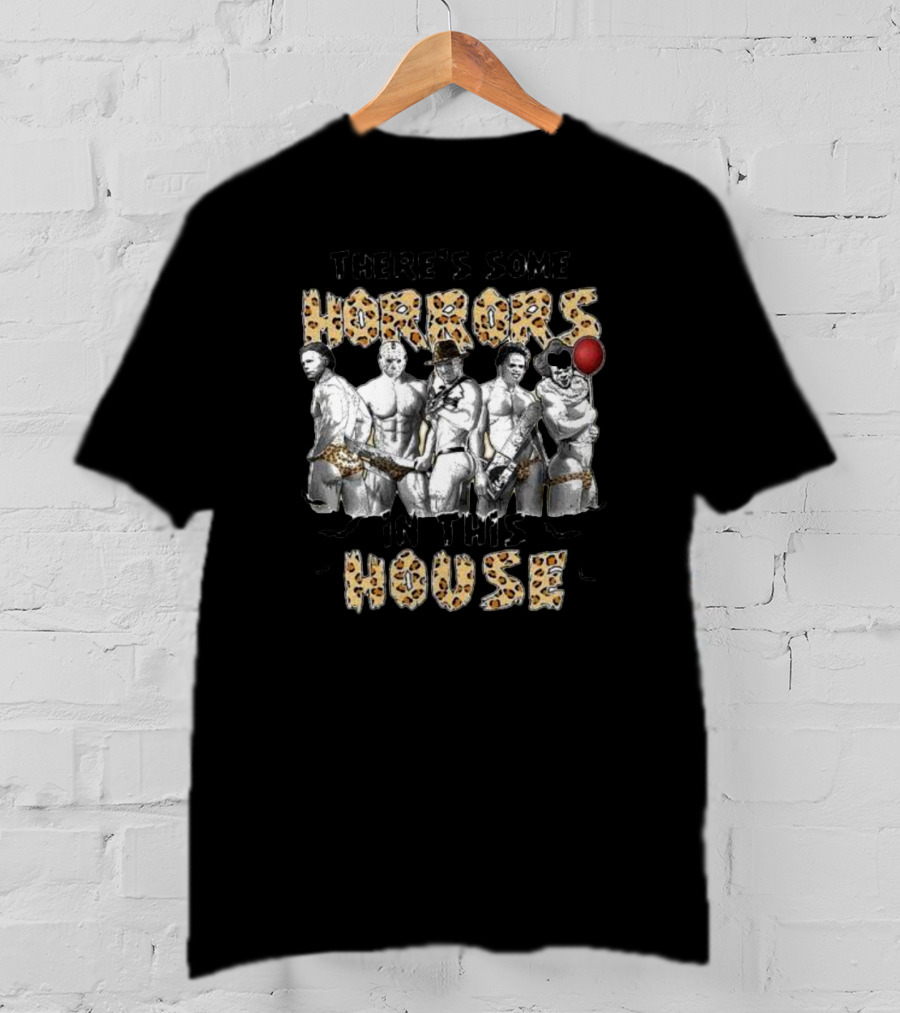 There’s Some Horrors In This House Halloween Horror Characters T-Shirt