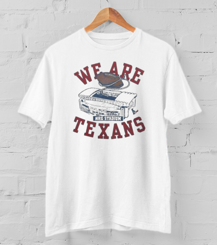 We Are Texans NRG Stadium Football T-Shirt