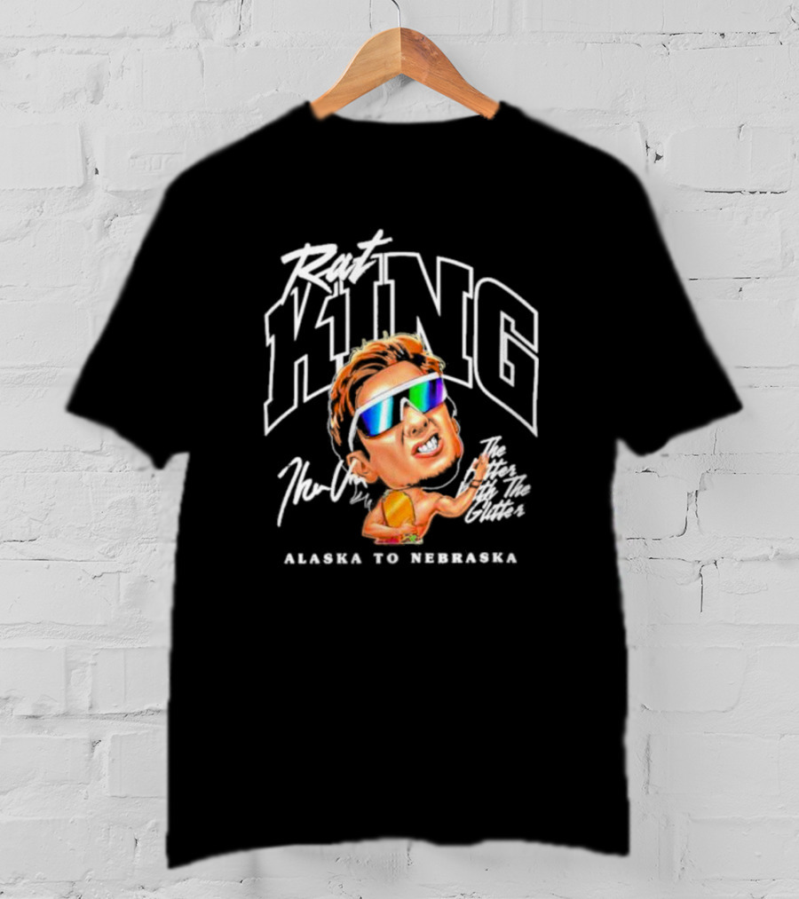 Rat King Theo Von The Heroes With The Glitters Alaska To Nebraska T-Shirt