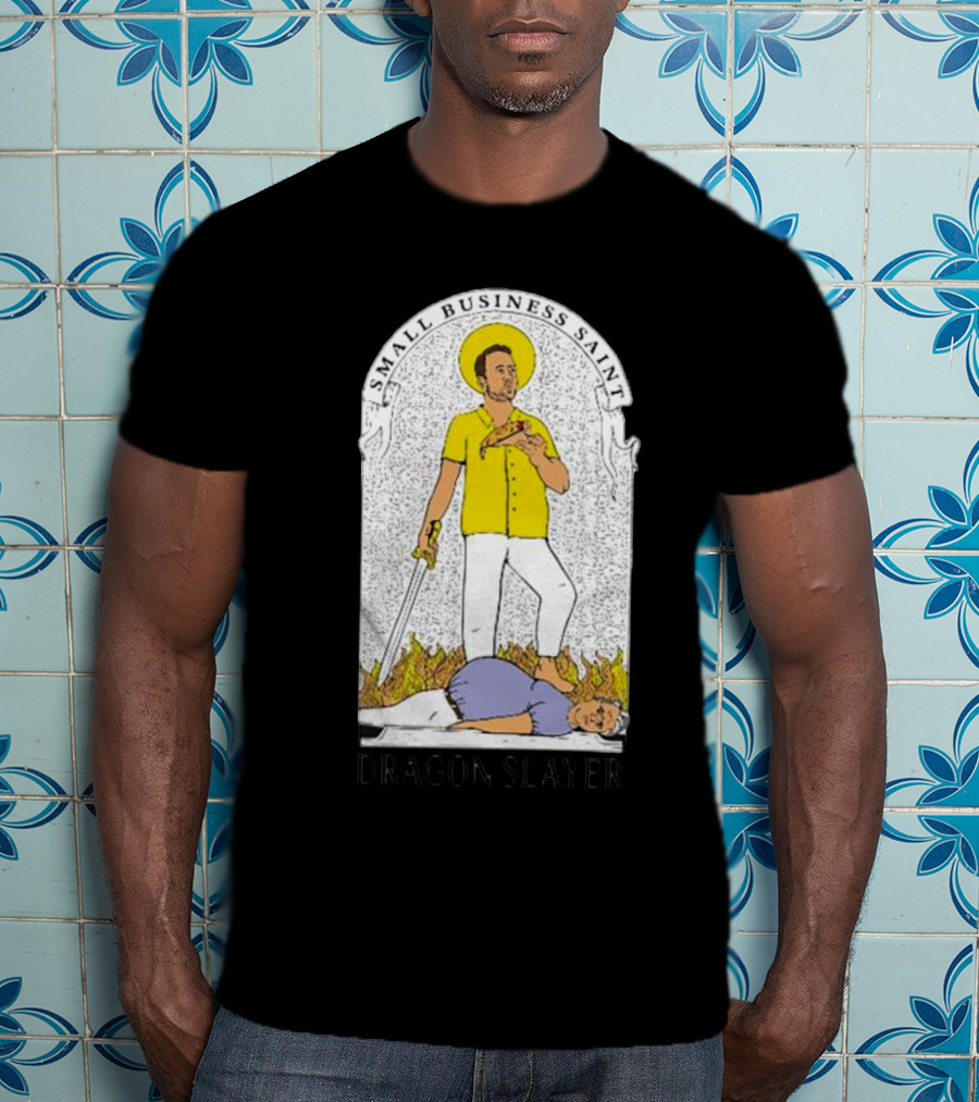 Small Business Saint Dragon Slayer T-Shirt