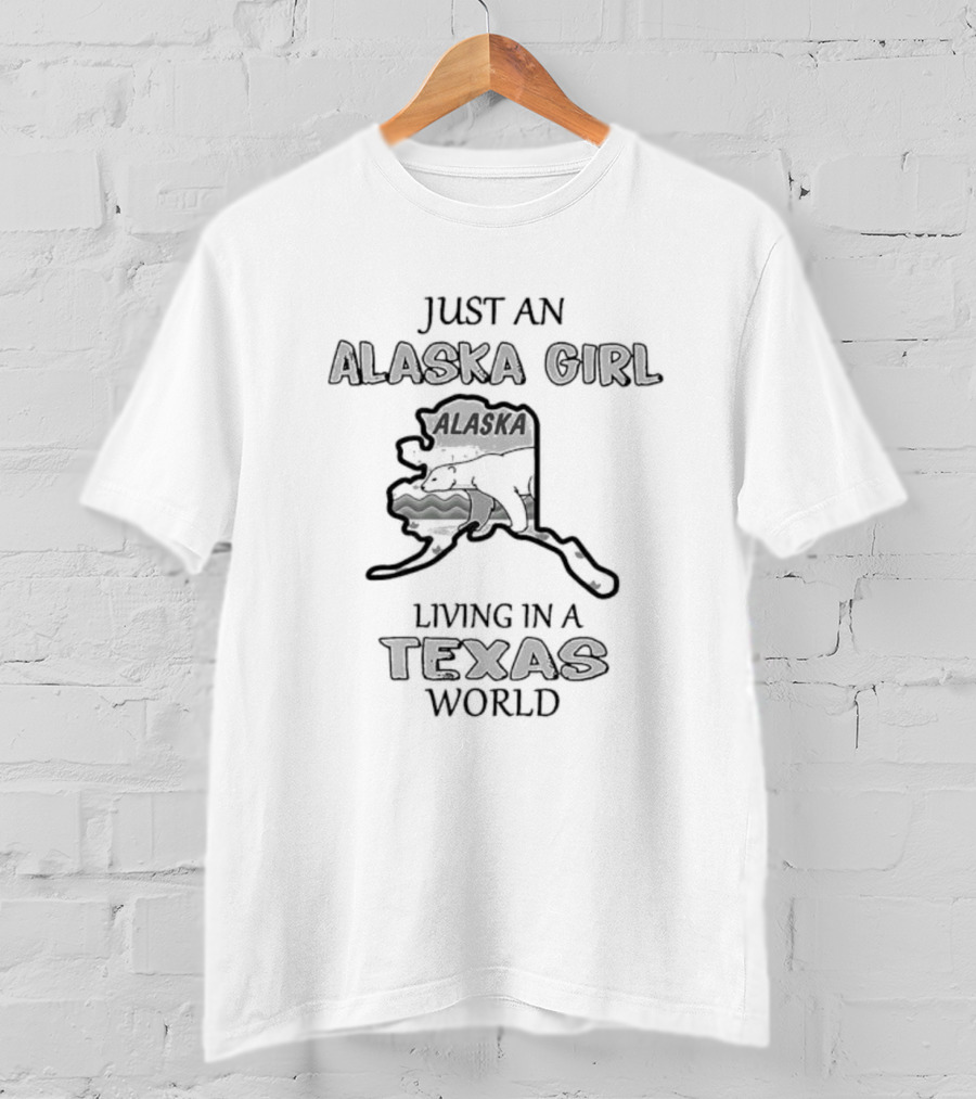 Just An Alaska Girl With Polar Bear In Texas World Map T-Shirt