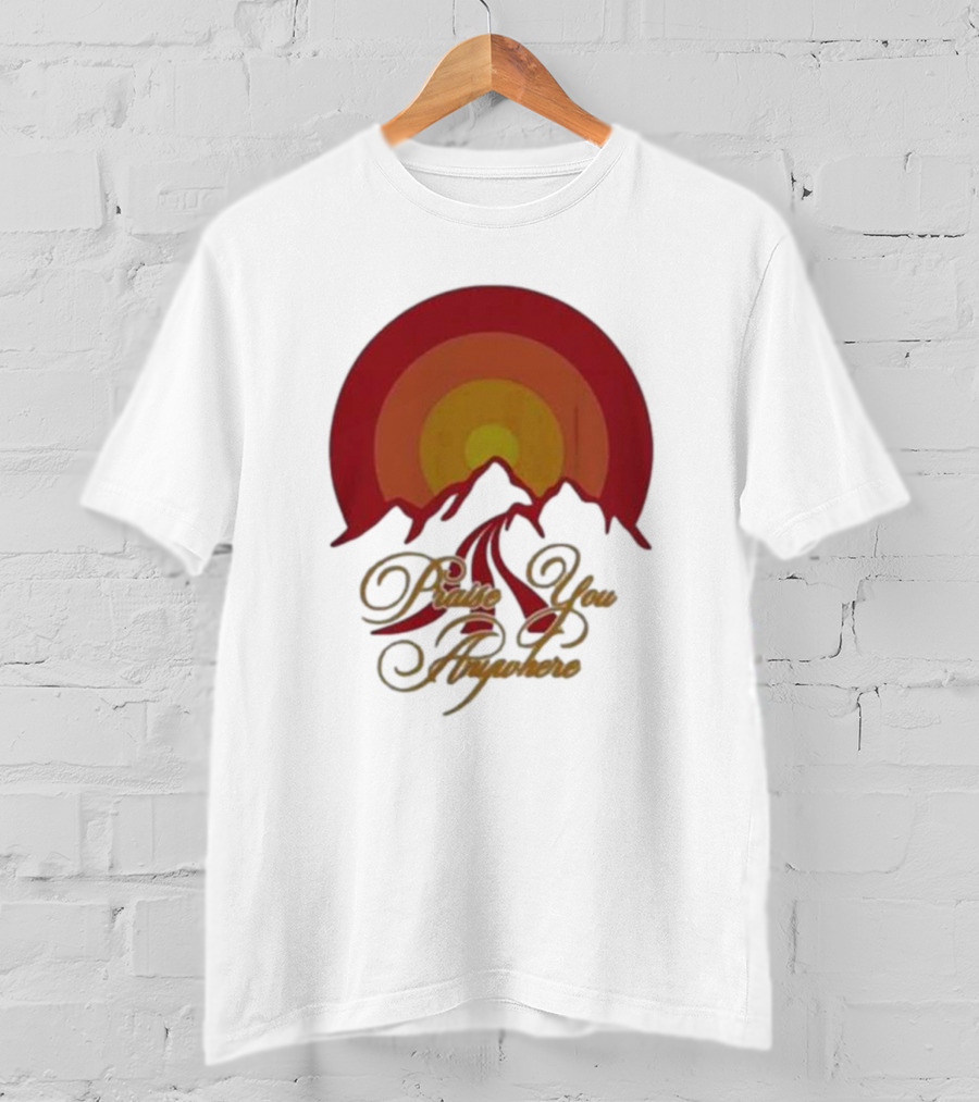 Praise You Anywhere Retro Mountain Sunset T-Shirt