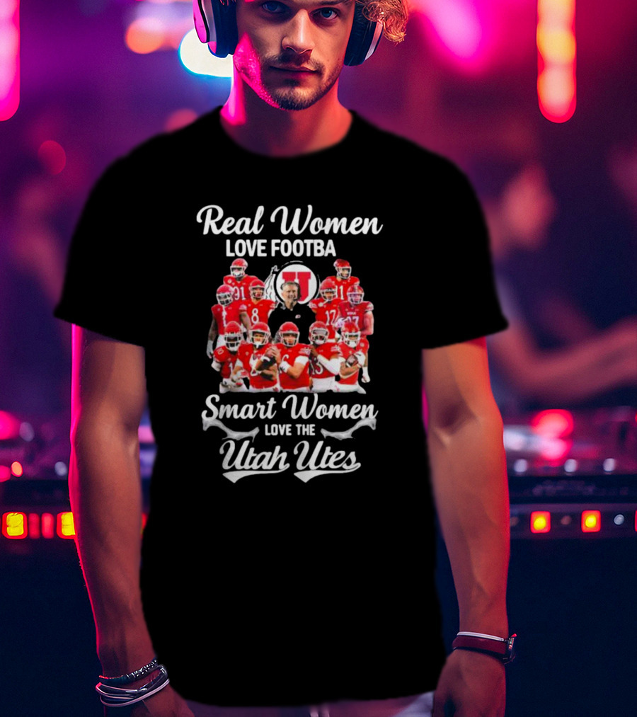 Real Women Love Football Smart Women Love The Utah Utes Football Team Players T-Shirt