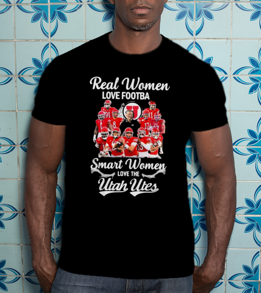 Real Women Love Football Smart Women Love The Utah Utes Football Team Players T-Shirt