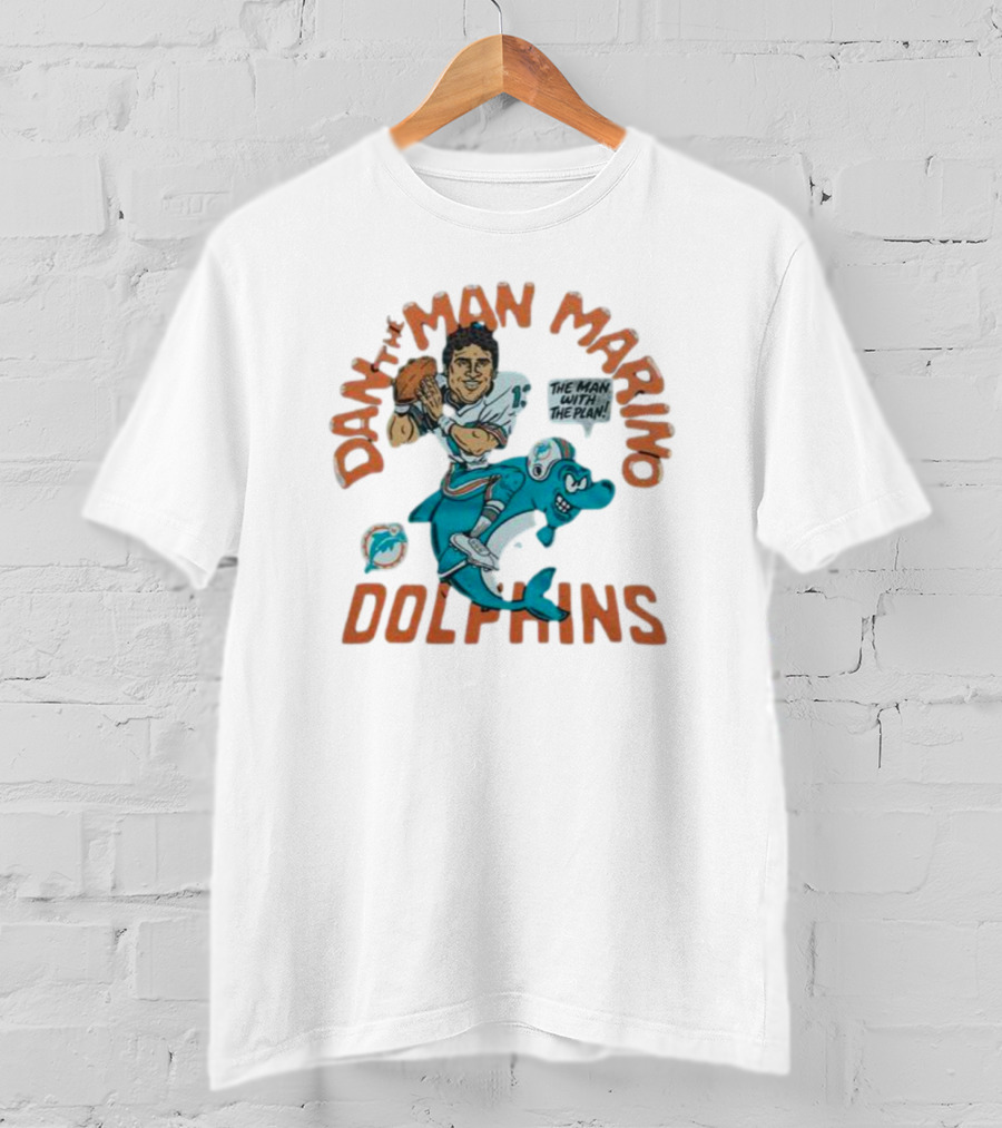 Dan The Man Marino The Man With The Plan Dolphins T-Shirt