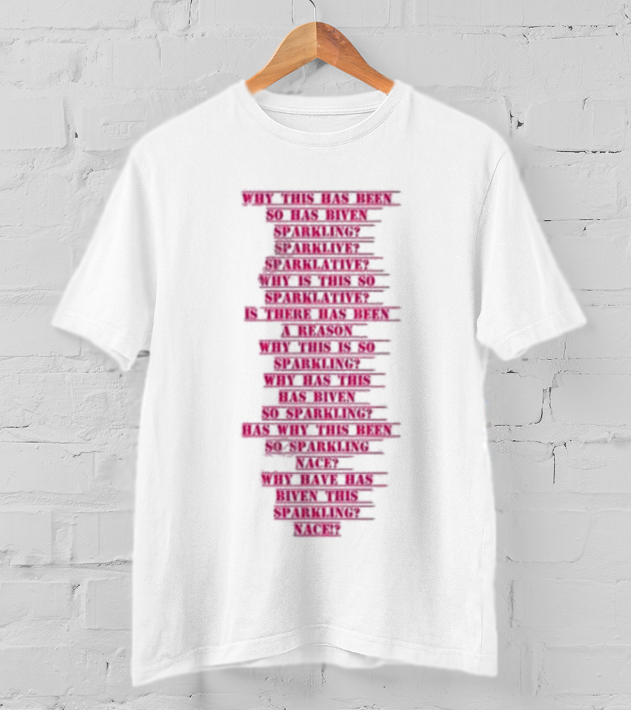 Barbie Sparklative Why Has This Been So Sparkling? T-Shirt