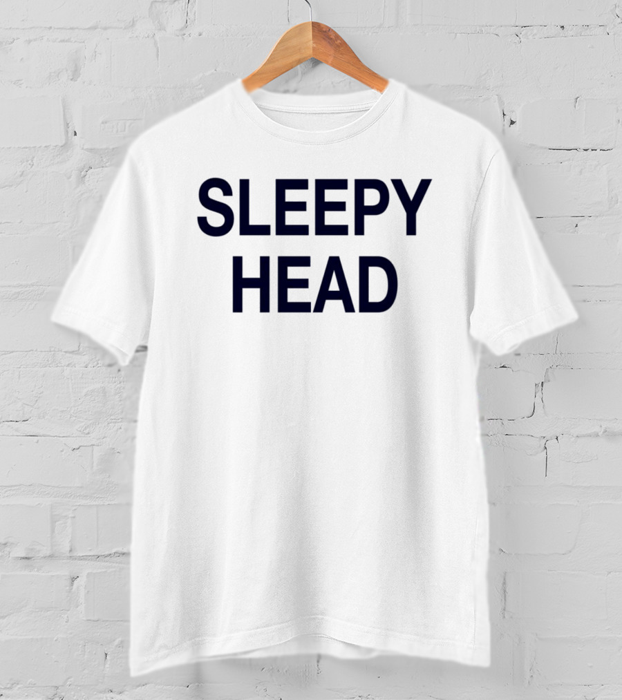 SLEEPY HEAD T-Shirt