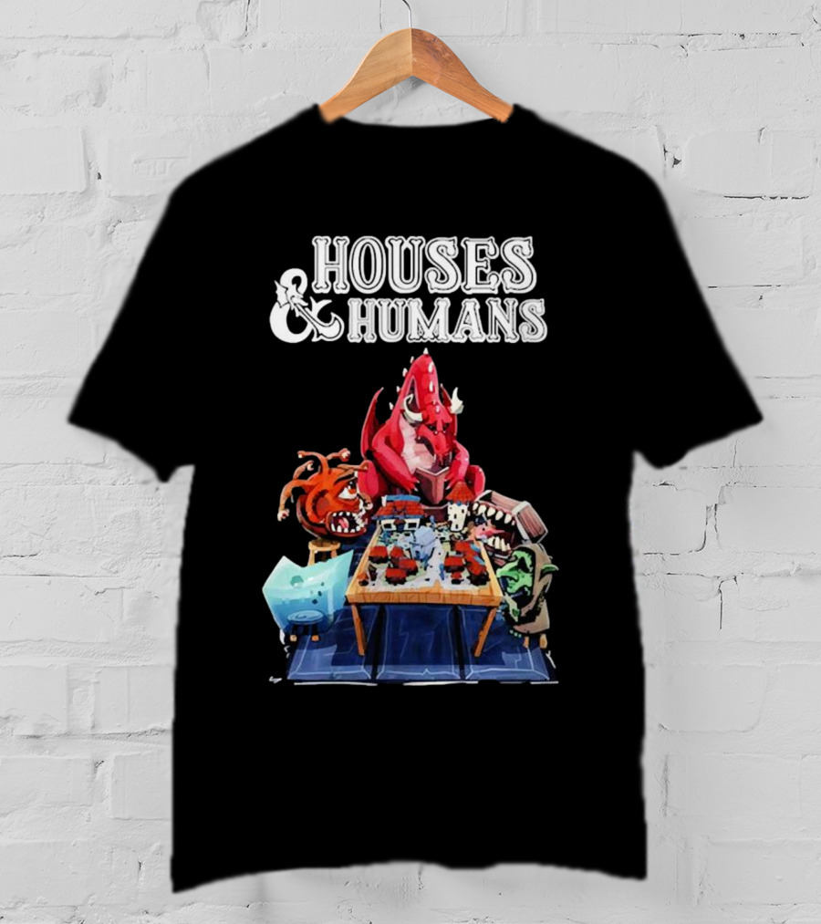 Houses And Humans Fantasy Creatures Playing Tabletop Game T-Shirt