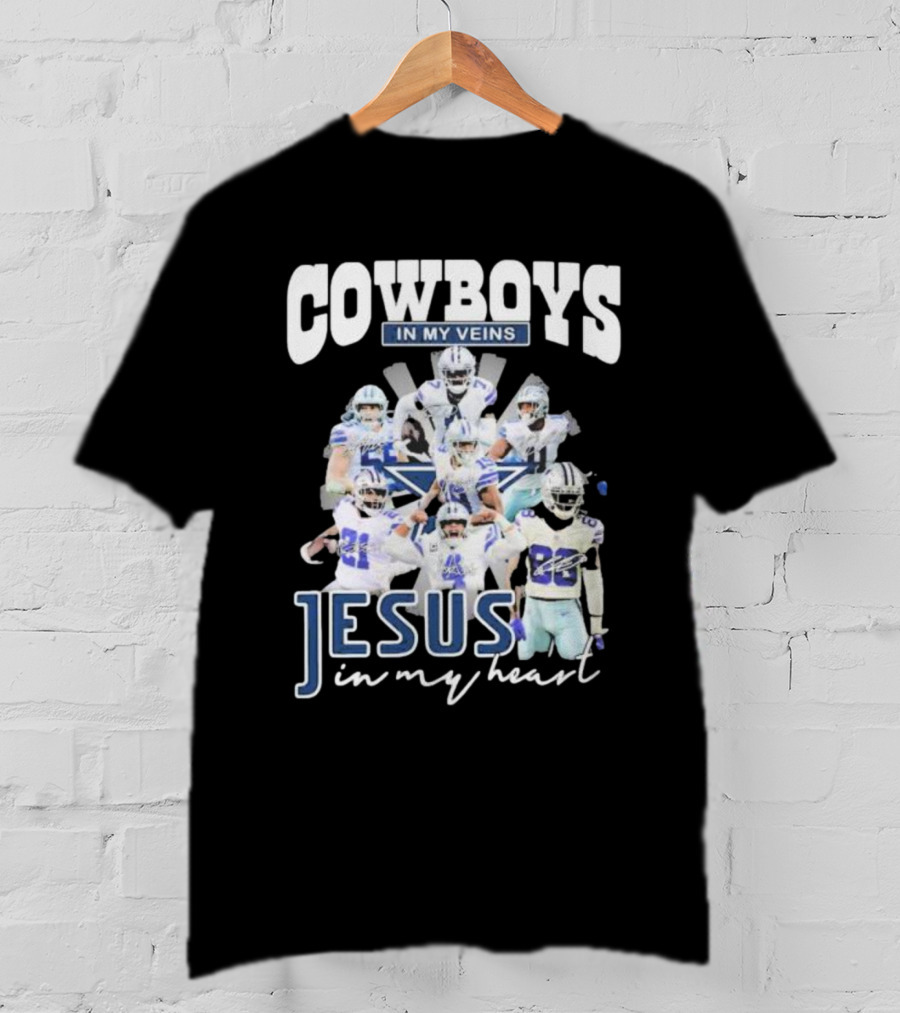 Cowboys In My Veins Jesus In My Heart Dallas Cowboys Team Players Signature T-Shirt