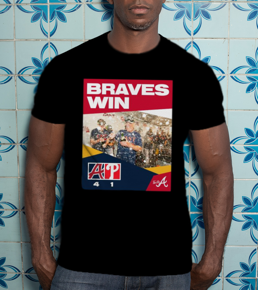 BRAVES WIN ATLANTA 4-1 PHILLIES T-Shirt
