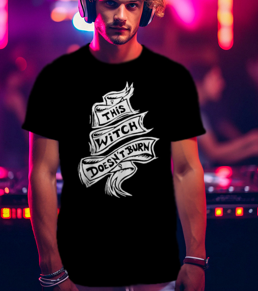This Witch Doesn’t Burn Ribbon Banner T-Shirt