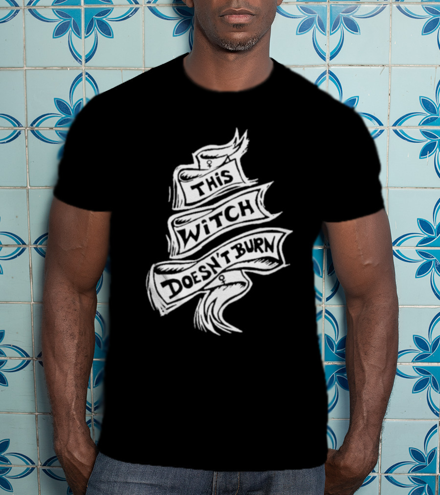 This Witch Doesn’t Burn Ribbon Banner T-Shirt