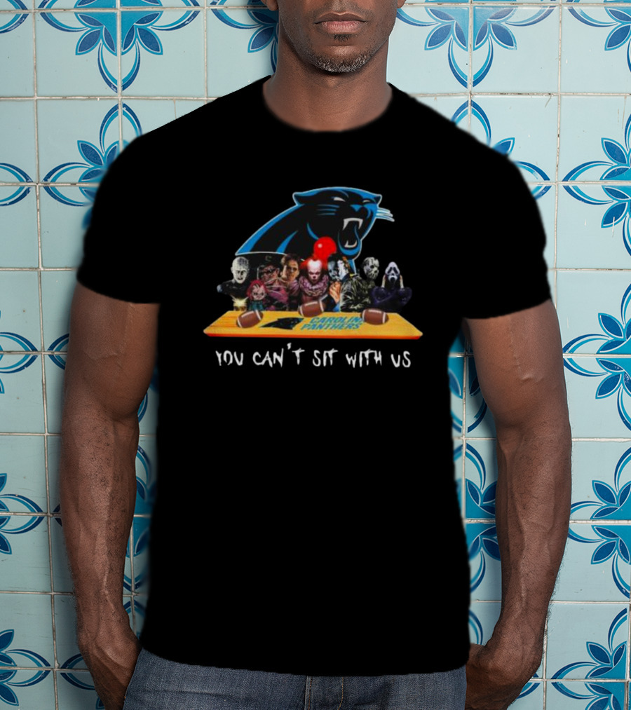 Carolina Panthers Horror Characters You Can’t Sit With Us T-Shirt