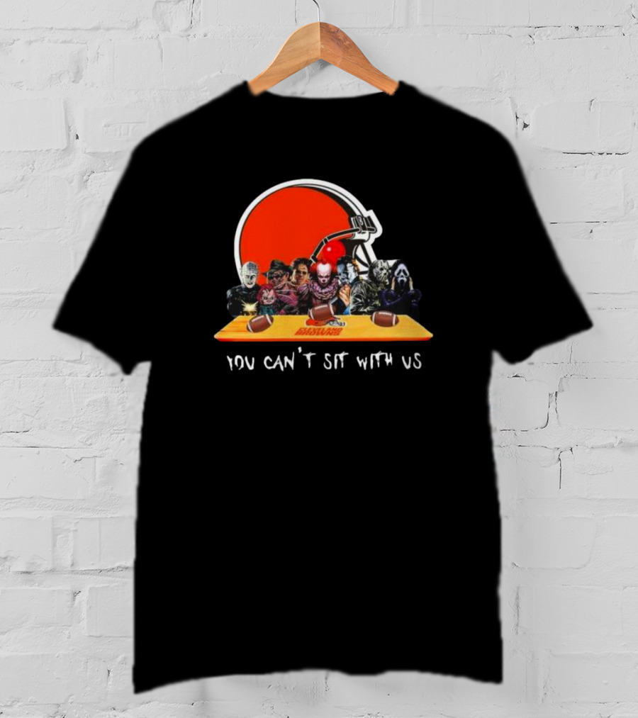 Cleveland Browns Horror Movie Characters You Can’t Sit With Us T-Shirt