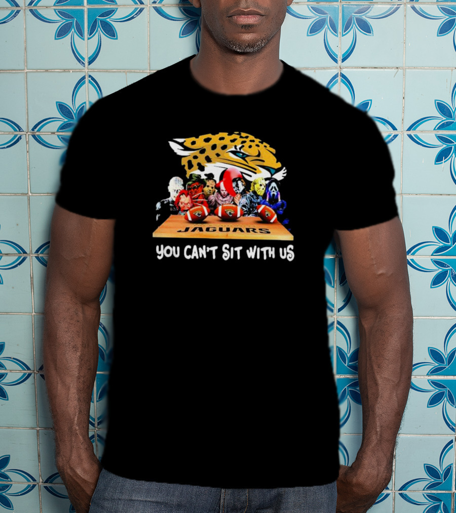 Jacksonville Jaguars Horror Movie Characters You Can’t Sit With Us Jaguars Logo Football Scene T-Shirt