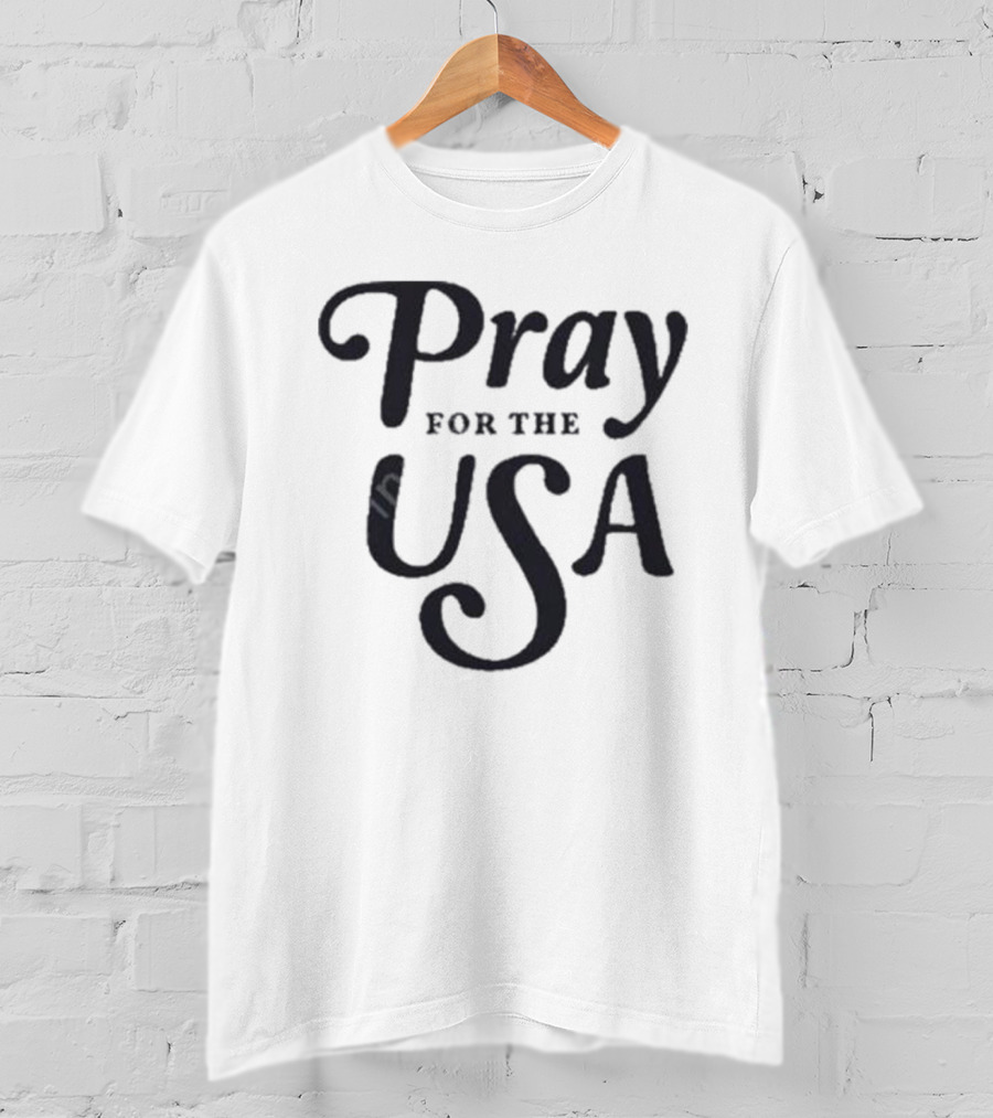 Pray For The USA T-Shirt