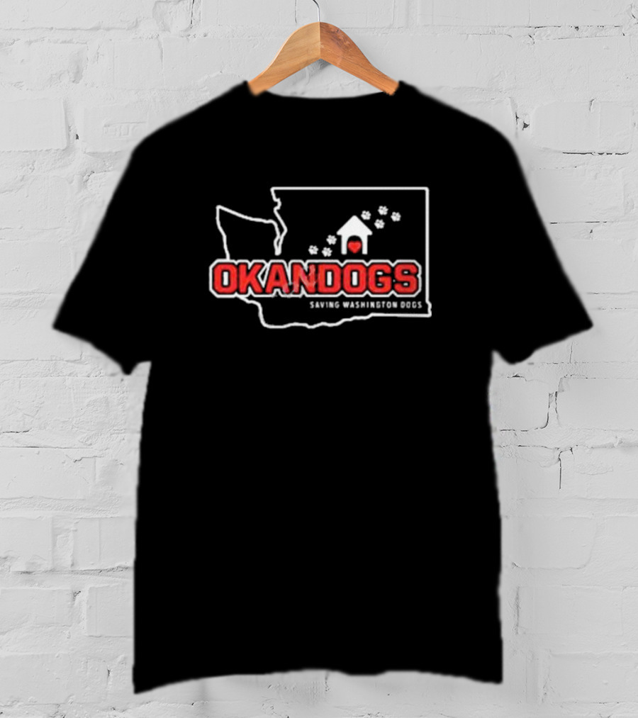 OKANDOGS Saving Washington Dogs With Shannon Drayer T-Shirt