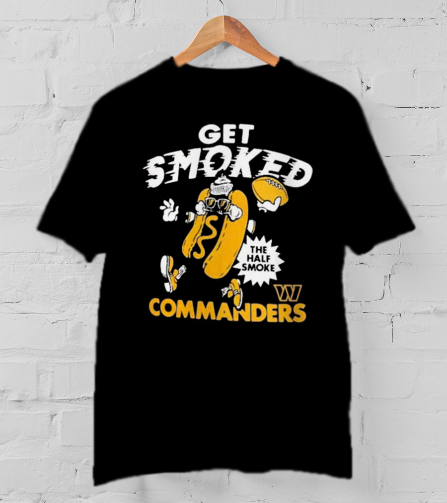 Get Smoked The Half Smoke Commanders Washington Commanders Homage NFL X Guy Fieri’s Flavortown T-Shirt