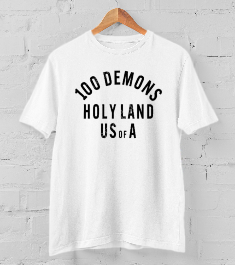 100 Demons Holyland US Of A T-Shirt