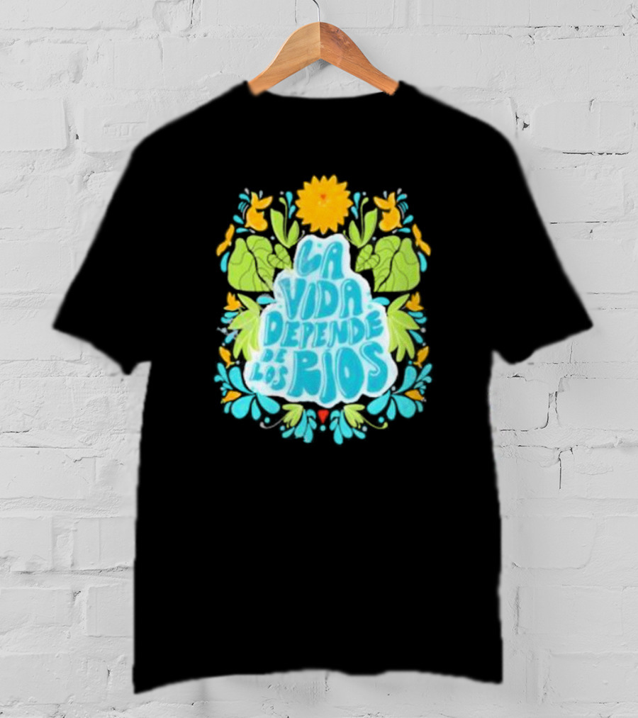 American Rivers La Vida Depende De Los Ríos Floral Nature T-Shirt