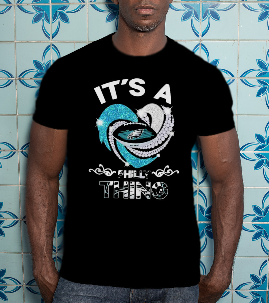 IT’S A Philly Thing Eagles Heart Shape T-Shirt
