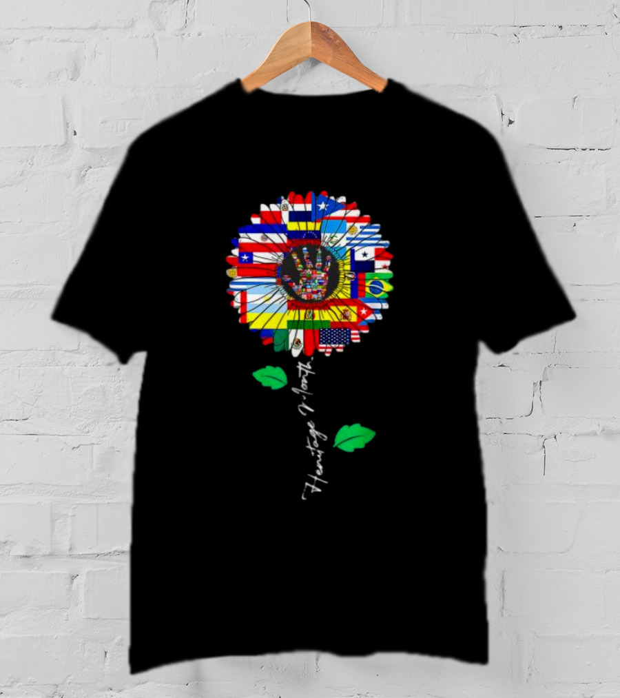 All Countries Flags Sunflower Hispanic Heritage Month Latino Flower T-Shirt