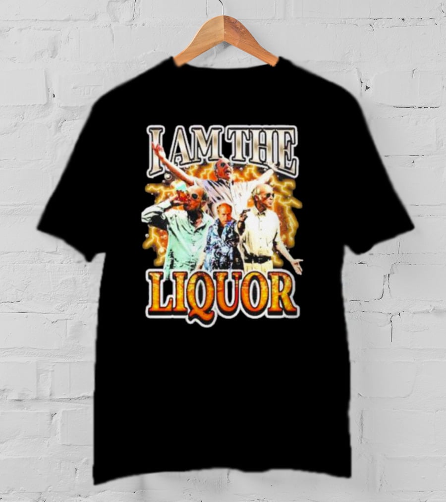 I Am The Liquor Iconic Character Image T-Shirt