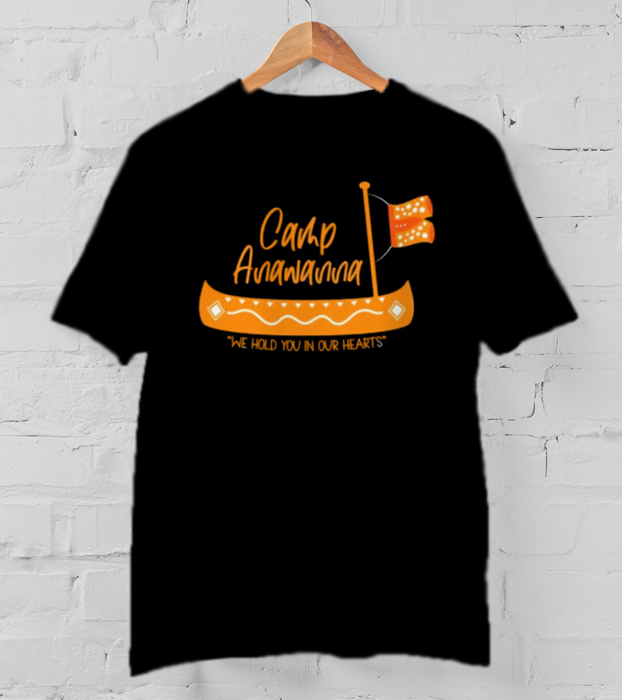 Camp Anawanna We Hold You In Our Hearts Funny TV Show Old Navy T-Shirt