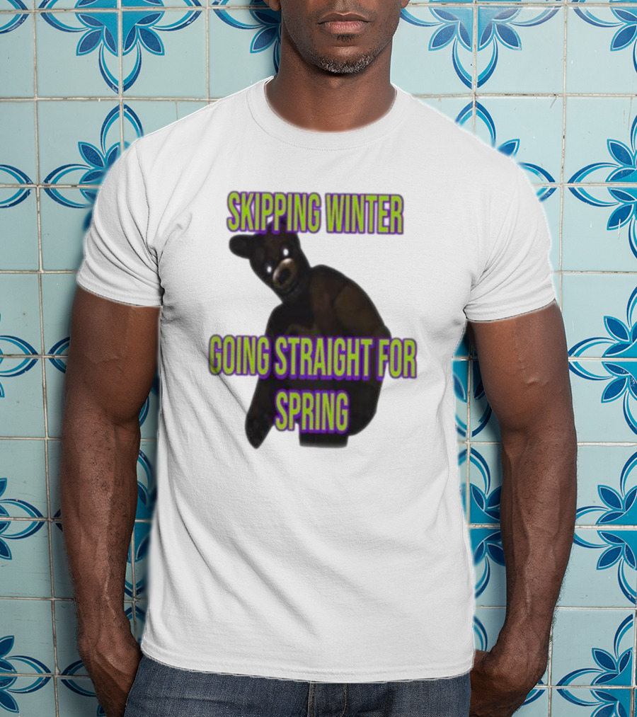 Skipping Winter Going Straight For Spring Five Nights At Freddy's Bear T-Shirt