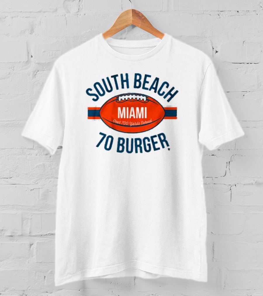 South Beach Miami Football Over 700 Points Scored 70 Burger T-Shirt