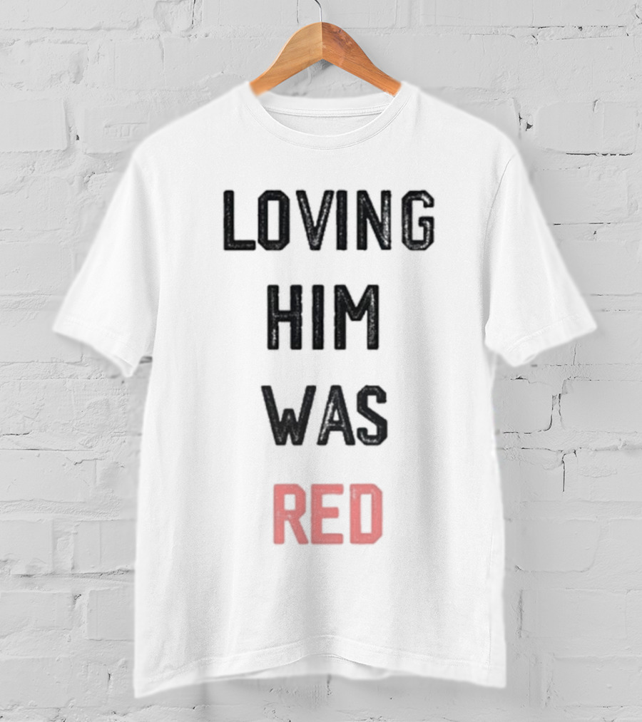 Loving Him Was Red Kansas City Chiefs In My Kelce Era T-Shirt