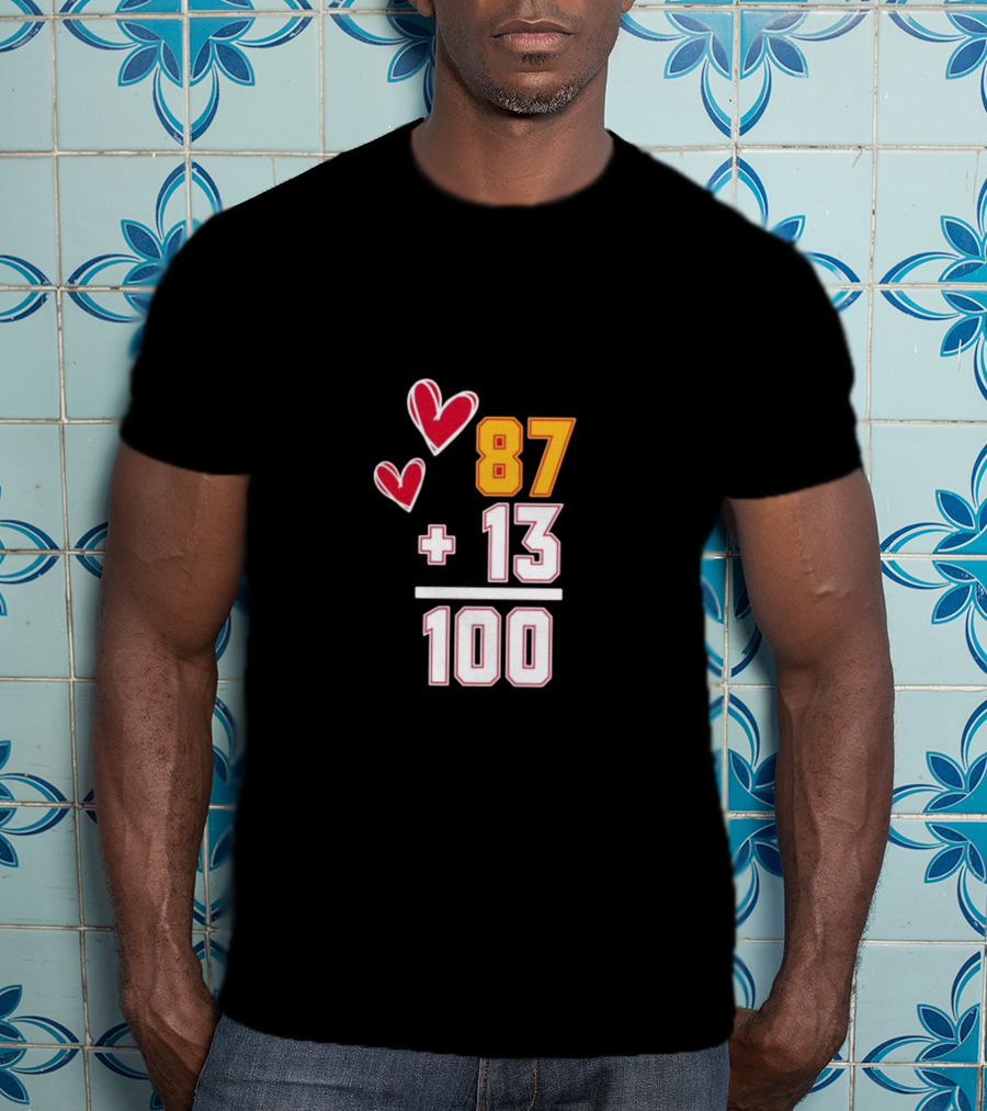 87 + 13 = 100 Love Hearts T-Shirt