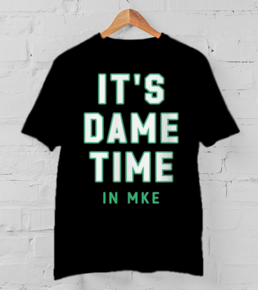 Wisconsin Clothing Merch It's Dame Time In MKE T-Shirt