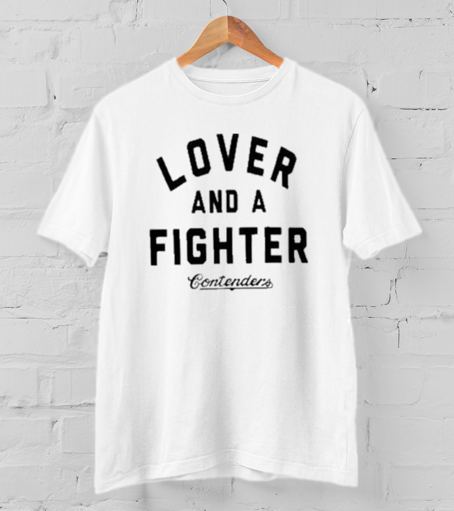 Lover And A Fighter Contenders T-Shirt
