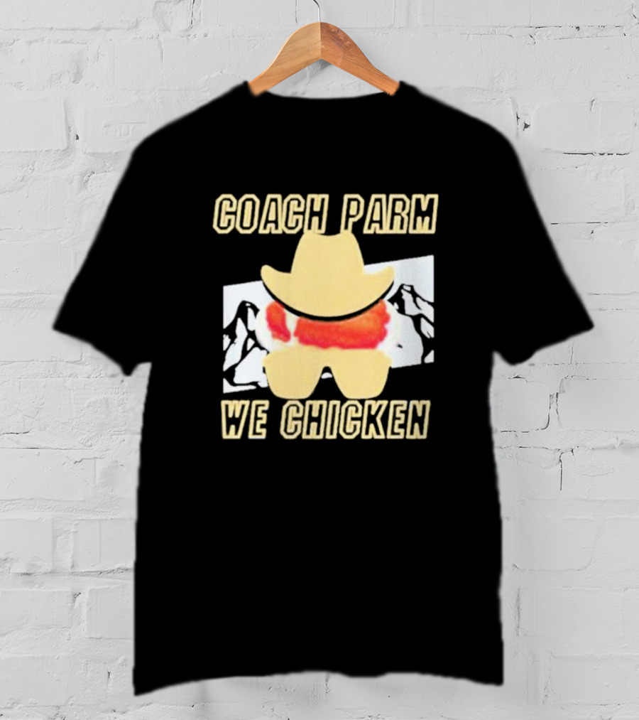 Coach Parm We Chicken T-Shirt
