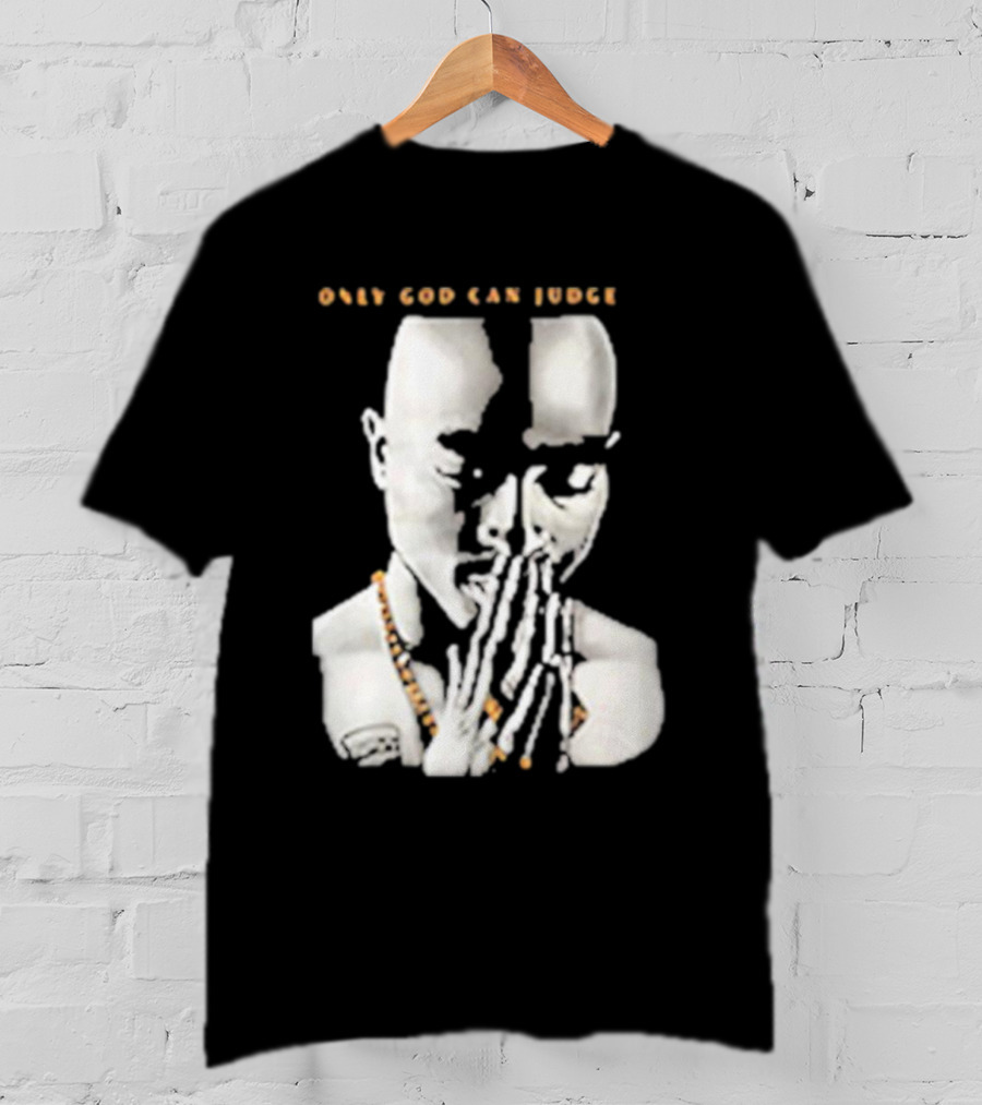 Only God Can Judge Me Tupac Shakur Praying Hands T-Shirt