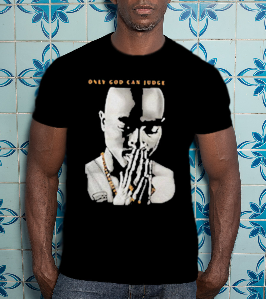 Only God Can Judge Me Tupac Shakur Praying Hands T-Shirt