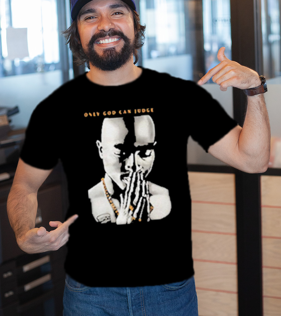 Only God Can Judge Me Tupac Shakur Praying Hands T-Shirt