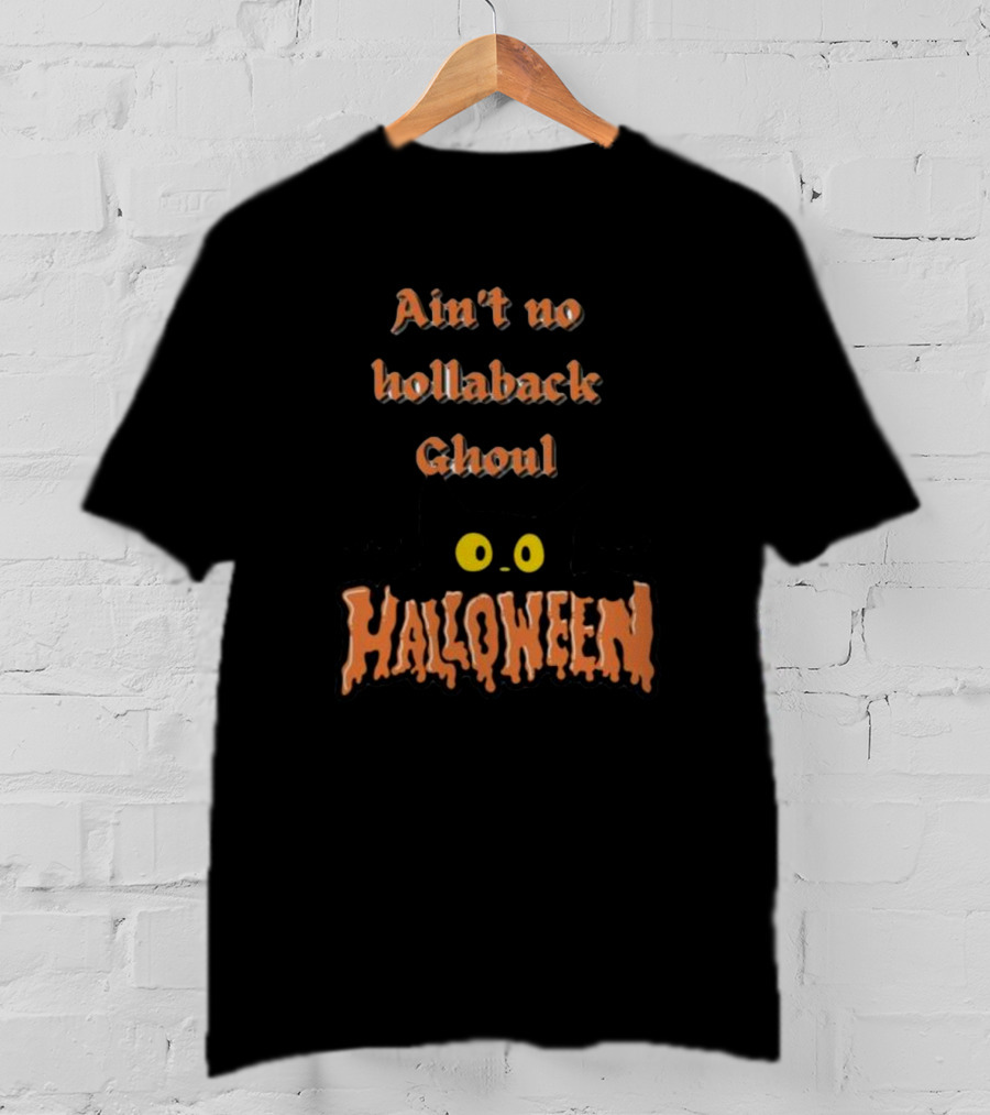 Ain’t No Hollaback Ghoul Black Cat Bats Halloween T-Shirt