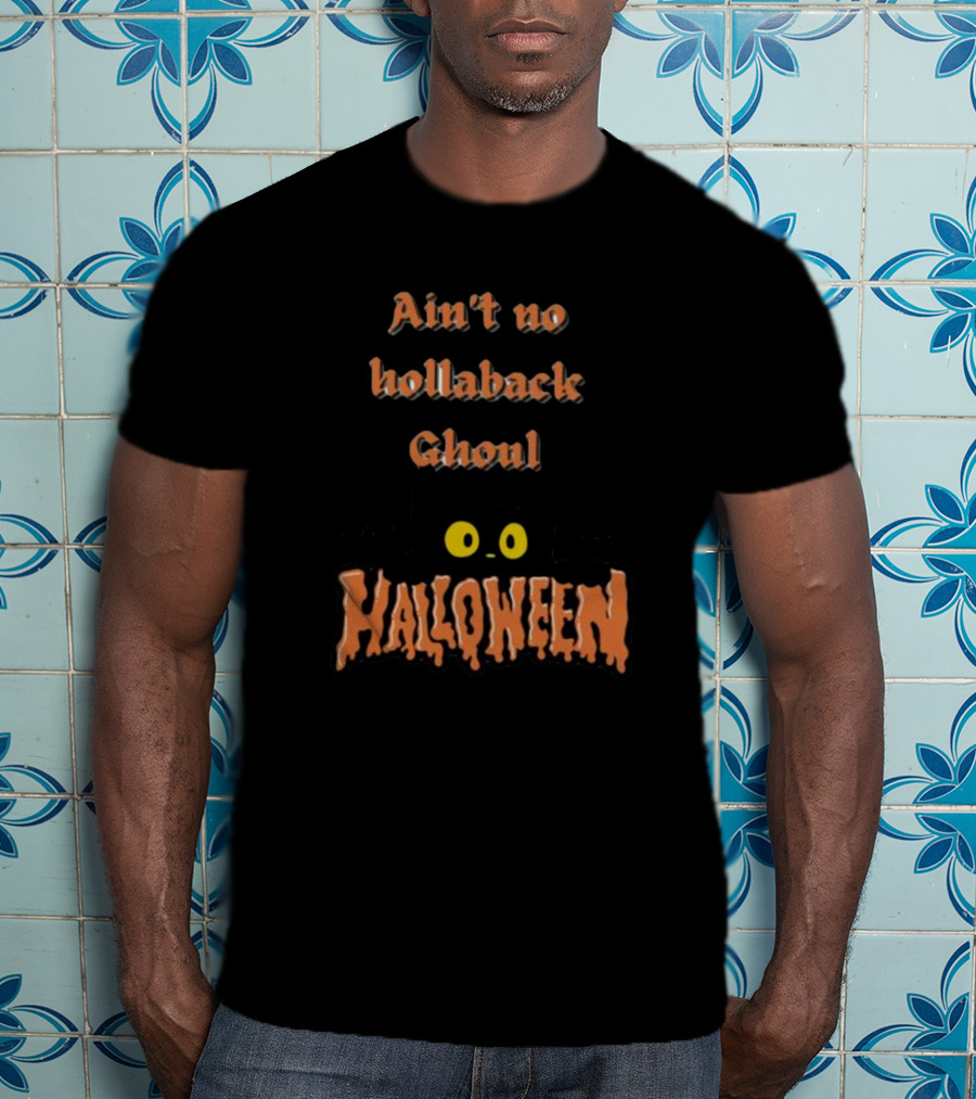 Ain’t No Hollaback Ghoul Black Cat Bats Halloween T-Shirt