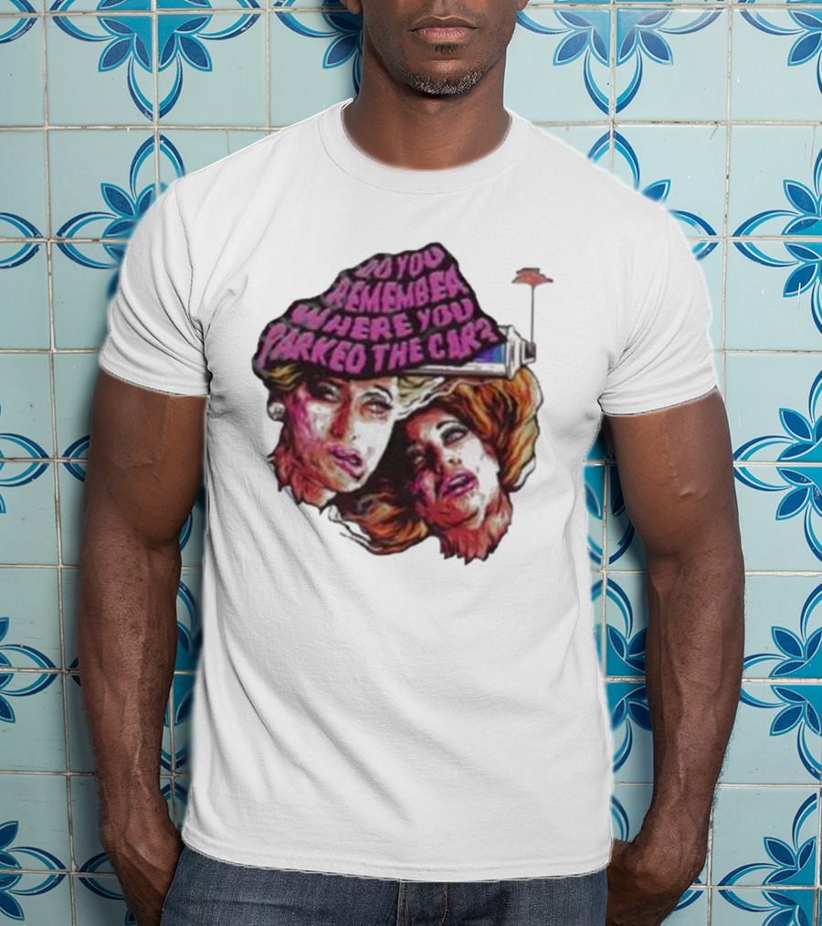 Do You Remember Where You Parked The Car Pop Art Style Retro Women Portraits T-Shirt