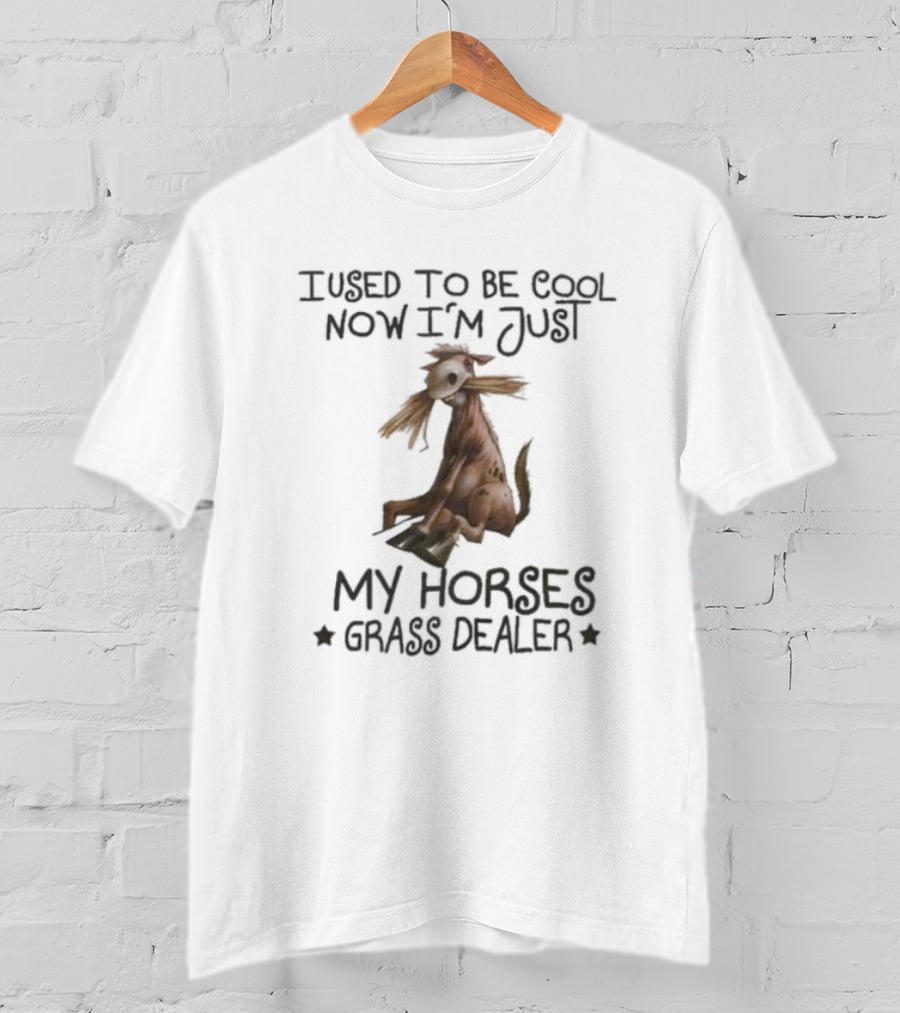 I Used To Be Cool Now I'm Just My Horses Grass Dealer Donkey Grazing T-Shirt