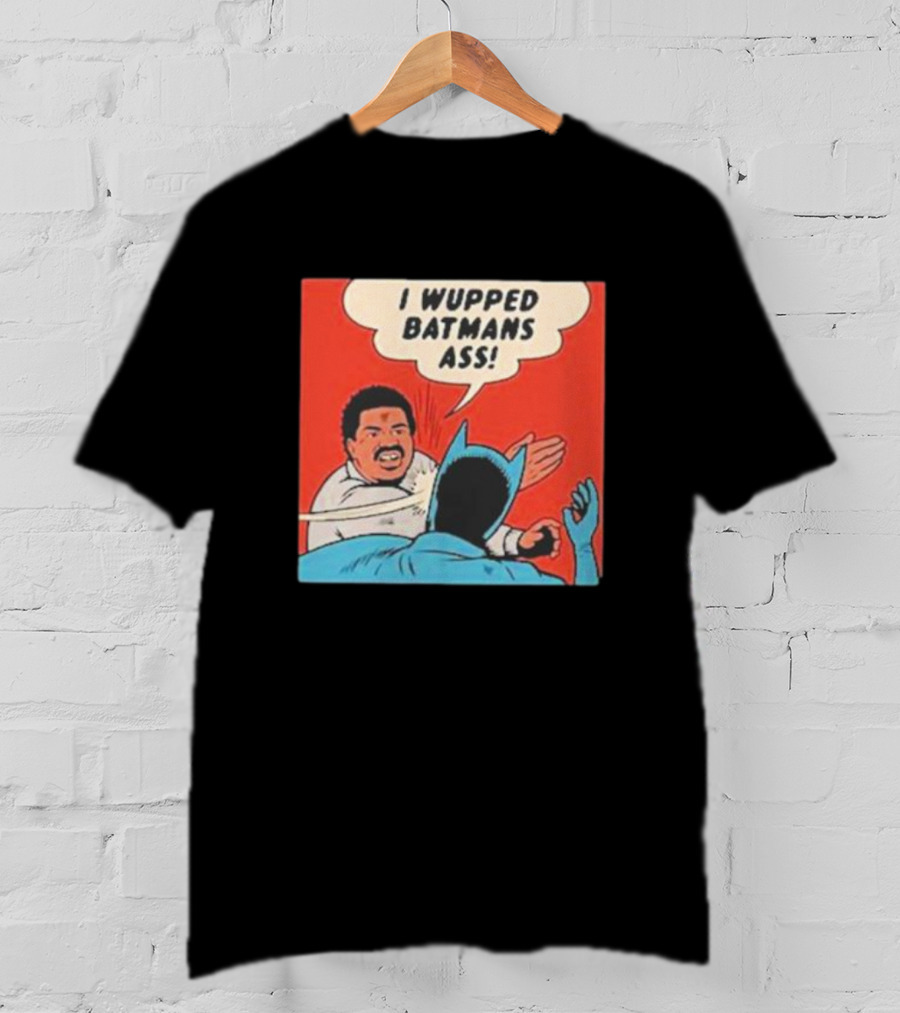 I Wupped Batmans Ass Comic Panel Parody With Slap Scene T-Shirt
