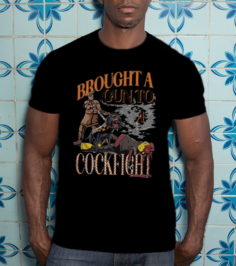 Brought A Gun To A Cockfight TN C Fight – Barstool U T-Shirt